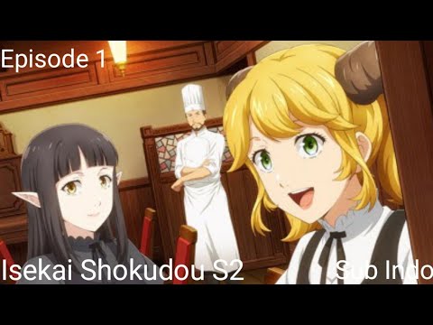 Isekai Shokudou S2 Episode 01 Sub Indo Hd Mag Moe