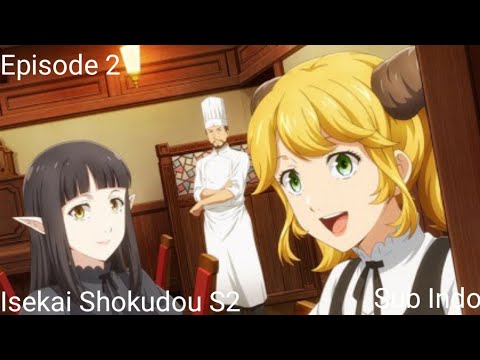 Isekai Shokudou S2 Episode 02 Sub Indo Hd Mag Moe