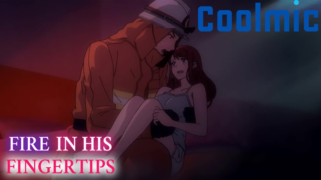 Fire In His Fingertips Episode 1 【Official】Fire in His Fingertips - Episode 1 (指先から本気の熱情-幼なじみは消防士