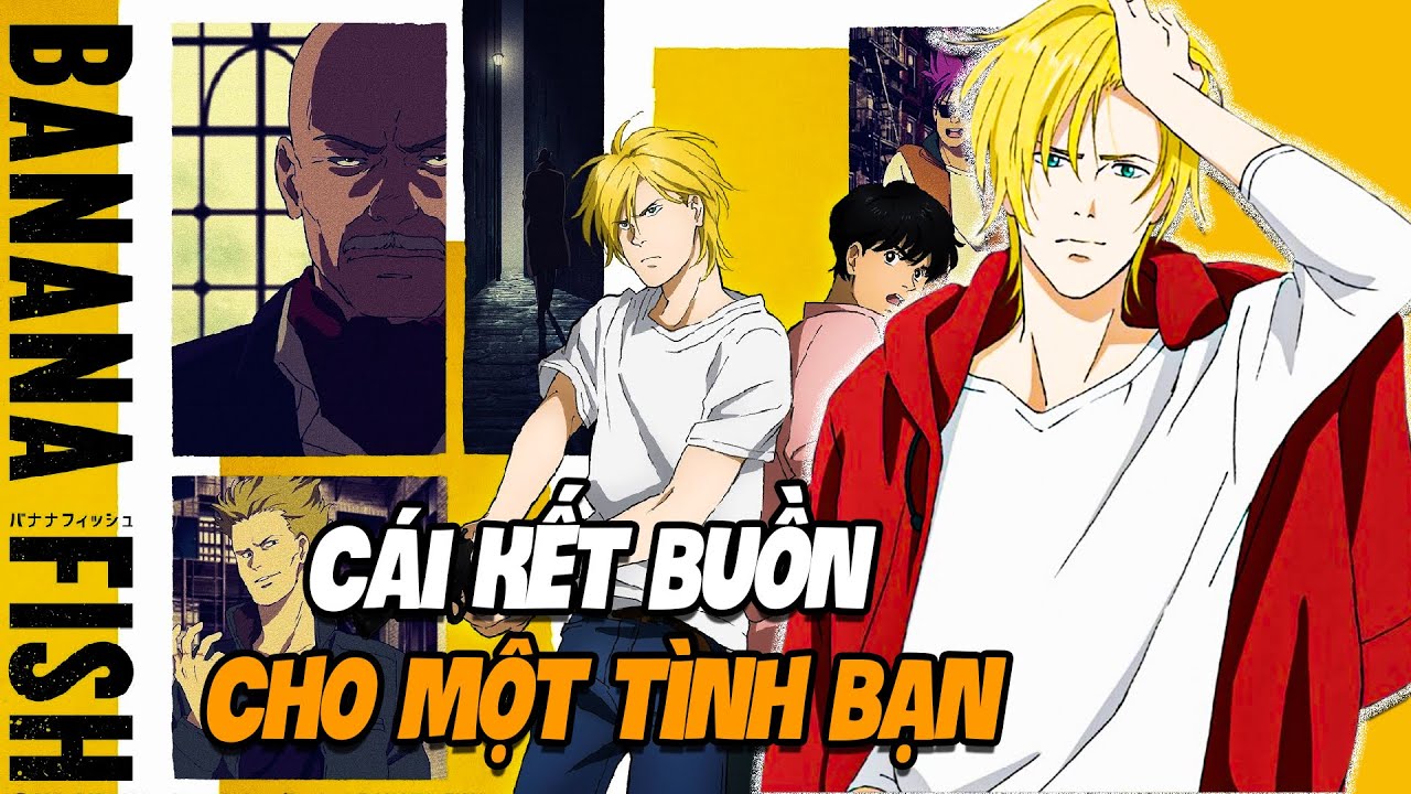 Banana Fish | Tình Bạn Đẹp Nhất Thế Gian - MAG.MOE